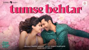 Tumse Behtar: A Soulful Ballad from Sunny Sanskari Ki Tulsi Kumari